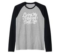 Christian Positive Inspiration Living My Blessed Best Life Camiseta Manga Raglan