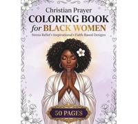 Christian Prayer Coloring Book for Black Women: 50 Inspirational Pages of Faith, Healing, Beauty, and Pease