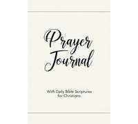 Christian Prayer Journal: 365 Days of Devotion: for Gratitude, Love, Reflection, and Spiritual Growth