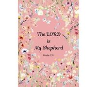 CHRISTIAN PRAYER LINE JOURNAL: MY LORD is My Shepherd: 120 Pages. WIDE-RULED.