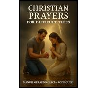 Christian prayers for difficult times