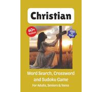 Christian Puzzle Book: Word Search, Crossword and Sudoku Game, Easy to Read Print about Christian Faith, Hope, Love and More | 6x9 inches, 120 pages | ... for Vacations, Holidays and Leisure Time