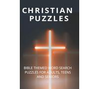 Christian Puzzles: Bible Themed Word Search Puzzles For Adults, Teens And Seniors | Large Print | 50+ Puzzles | Solutions Included