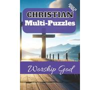 Christian Puzzles Book - Worship God Through Word Search & Crosswords: +60 Word Search and Crossword Puzzles A Christian Word Find: Encouraging, Thoughtful, Uplifting, and Relaxing Bible