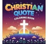 Christian Quote Coloring Book: 48 Inspirational Bible Verses for Relaxation and Faith: Beautiful Christian Coloring Pages with Uplifting Scriptures to Relieve Stress and Strengthen Faith
