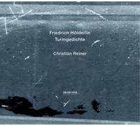 Christian Reiner Friedrich Holderlin: Turmgedichte (CD) Album