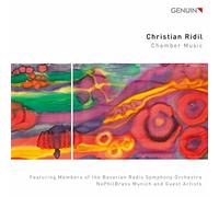 Christian Ridil – Musique de chambre. NoPhilBrass Munich, Membres du Bavarian RSO – Walter Genuin