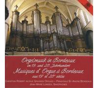 Christian Robert Organ Music from Bordeaux (CD) Album (Importación USA)