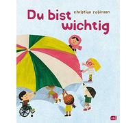 Christian Robinson Uwe-Michael Gutzschhahn Du bist wichtig (Tapa dura)