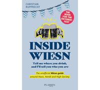 Christian Ruppr Inside Wiesn: Tell me where you drink, and I'll te (Tapa blanda)