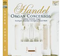 Christian Schmitt (organ), Stuttgart Orchestra - HANDEL: Organ Concertos