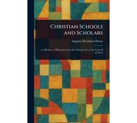 Christian Schools and Scholars