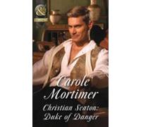 Christian Seaton: Duke Of Danger (ebook)