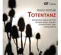 Bohme, Ludwig Kammerchor Josquin Des Prez Rothe, Christine Steyer, Christian - Hugo Distler : Totentanz