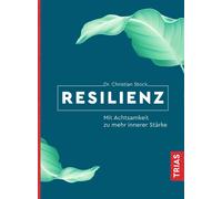 Christian Stock Resilienz: Mit Achtsamkeit zu mehr innerer Stärke (Tapa blanda)