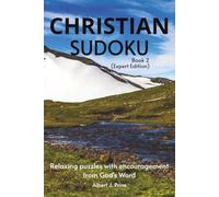 CHRISTIAN SUDOKU Book 2 (Expert Edition): Sudoku Puzzle book for Christians | Relaxing puzzles with encouragement from God's Word | 6x9 Inches, 110 ... Included (CHRISTIAN PUZZLE BOOK SERIES)