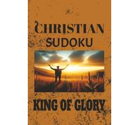CHRISTIAN SUDOKU: SUDOKU PUZZLES FOR CHRISTIANS, HELP TO RELAX AND CALM THE MIND, 6X9, INCHES 110 PAGES, 50+ PUZZLES, SOLUTION INCLUDED