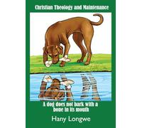 Christian Theology and Maintenance: Galu Sauwa Fupa Lili M'kamwa (A dog does not bark with a bone in its mouth)
