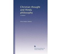 Christian thought and Hindu philosophy: a treatise