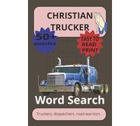 Christian Trucker Word Search Puzzle Book: Word Searches with Easy to Read Print for Christian Truckers, Road Warriors, dispatchers and more | 6x9 ... vacations, birthdays, free time and more