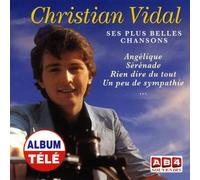 Christian Vidal - Ses Plus Belles Chansons