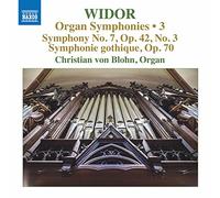 Blohn - Widor, C.-M.: Organ Symphonies (Complete), Vol. 3 - No. 7/ Symphonie Gothique