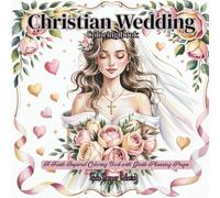 Christian Wedding Coloring Book: A Wedding-Themed Coloring Book for Adults with Gentle Planning Pages & Notes