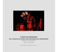 Christian Weininger: Der malerische Zyklus der französischen Kathedrale: 16