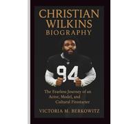CHRISTIAN WILKINS BIOGRAPHY: The Fearless Journey of an Actor, Model, and Cultural Firestarter