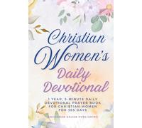Christian Women's Daily Devotional: 1 Year, 5-Minute Daily Devotional Prayer Book for Christian Women for 365 Days