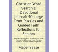 Christian Word Search & Devotional Journal: A Large Print Christian Activity Book with Bible Word Searches and Faith-Based Journaling Pages (Faith & Focus: Inspirational Puzzles for a Calmer Mind)