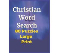 Christian Word Search for Adults: 80 Inspirational Puzzles from Scripture & Faith: Large Print Word Finds for Seniors and Adults| | Encouraging ... Inspirational Puzzles for a Calmer Mind)