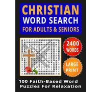 CHRISTIAN WORD SEARCH FOR ADULTS & SENIORS: 100 Faith-Based Puzzles with 2400+ Words | Large Print Bible-Themed Brain Games for Relaxation, Stress ... Encouragement (BIBLE WORD SEARCH FOR SENIORS)