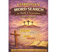 Christian Word Search for Faith & Inspiration: Large Print Bible-Themed Puzzles for Peaceful fFocus & Encouragement