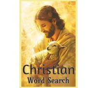 Christian Word Search: Fun and Challenging Puzzle Books with Easy to Read Print about the Bible, Jesus, Church and more | 6x9 inches, 110 Pages | 50+ ... … Gift for Vacations, Holidays and Relaxation