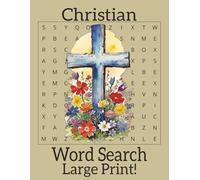 Christian Word Search: Large Print, Easy to Read, Christian Word Search. Perfect for Adults, Seniors, and Kids! Perfect Relaxing Puzzle Book! 110 pages | 50+ puzzles, 8.5"X11"