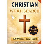 CHRISTIAN WORD SEARCH PUZZLE BOOK: 125 Faith-Filled Word Search Puzzles | 4000 Words | Large Print Bible Brain Games for Adults, Seniors & Teens Size 8.5 x 11 inches (EASTER WORD SEARCH 2026)