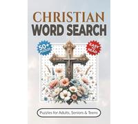 Christian Word Search Puzzle Book: Word Searches with Easy-to-Read Print about the Christian Faith, the Bible, Famous Christian Figures and More | 50+ Puzzles for Adults, Seniors & Teens | Great Gift for Believers and Church Members