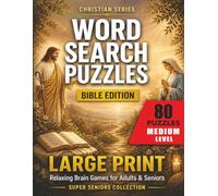 Christian Word Search Puzzles Bible Edition Large Print: Medium Difficulty Relaxing Brain Games for Adults and Seniors with 80 Large Print Bible-Themed Puzzles (Bible Series)