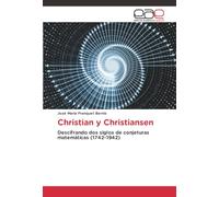 Christian y Christiansen: Descifrando dos siglos de conjeturas matemáticas (1742-1942)