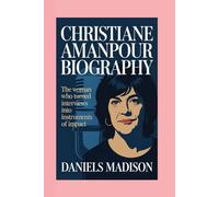 CHRISTIANE AMANPOUR BIOGRAPHY: THE WOMAN WHO TURNED-INTERVIEWS INTO INSTRUMENTS OF IMPACT