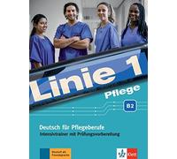 Christiane Bolt Linie 1 Pflege B2: Deutsch für Pflegeberufe. Inten (Tapa blanda)