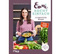 Christiane Emma Emmi kocht einfach: 75 vegetarische Rezepte: Das 3. (Tapa dura)