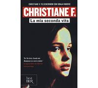 Christiane F. La mia seconda vita (BUR Best BUR)