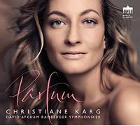 Christiane Karg;Bamberger Symphoniker - Christiane Karg: Parfum
