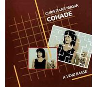 Christiane Maria COHADE - A Voix Basse