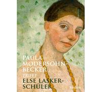 Christiane Meix Paula Modersohn-Becker trifft Else Lasker-Schüler: D (Tapa dura)