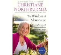 Christiane Northrup, M.D. The Wisdom of Menopause (Tapa blanda)