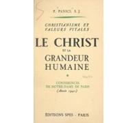 Christianisme Et Valeurs Vitales : Le Christ Et La Grandeur Humaine (e