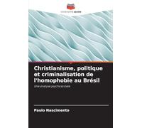 Christianisme, politique et criminalisation de l'homophobie au Brésil: Une analyse psychosociale